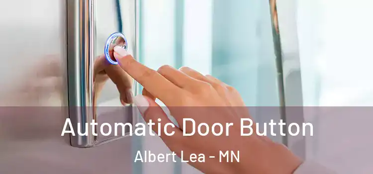 Automatic Door Button Albert Lea - MN