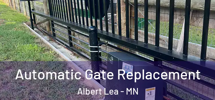 Automatic Gate Replacement Albert Lea - MN