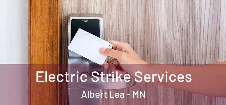  Electric Strike Services Albert Lea - MN